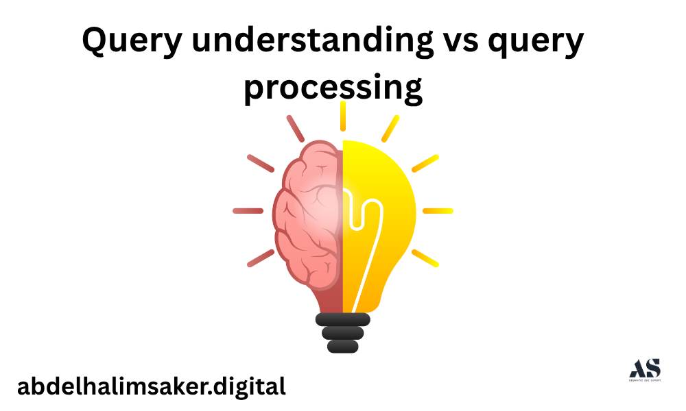 Query Processing vs Query Understanding this is how search engine process queries between understanding and processing.
